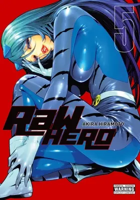 Raw Hero, zväzok 5 - Raw Hero, Vol. 5