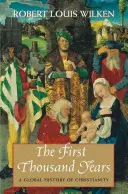 Prvých tisíc rokov: Globálne dejiny kresťanstva - The First Thousand Years: A Global History of Christianity