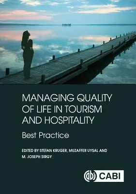 Riadenie kvality života v cestovnom ruchu a hotelierstve: Najlepšia prax v oblasti cestovného ruchu a turizmu - Managing Quality of Life in Tourism and Hospitality: Best Practice