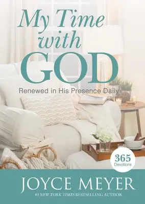 Môj čas s Bohom: Obnoviť sa v jeho prítomnosti každý deň - My Time with God: Renewed in His Presence Daily