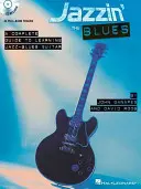 Jazzin' the Blues: Kompletný sprievodca učením jazzovej bluesovej gitary [s CD (audio)] - Jazzin' the Blues: A Complete Guide to Learning Jazz-Blues Guitar [With CD (Audio)]