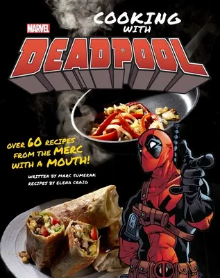 Marvel Comics: Varenie s Deadpoolom - Marvel Comics: Cooking with Deadpool