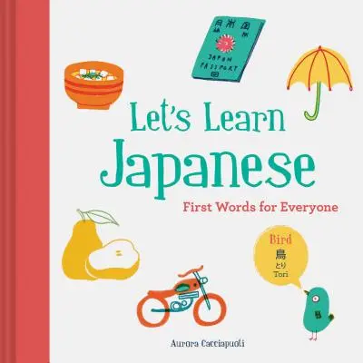 Učme sa japonsky: (Učme sa japonsky pre deti, Učme sa japonsky pre dospelých, Učebnice japončiny) - Let's Learn Japanese: First Words for Everyone (Learn Japanese for Kids, Learn Japanese for Adults, Japanese Learning Books)