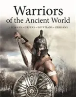 Bojovníci starovekého sveta - vojaci * vozy * kavaléria * obliehanie * generáli - Warriors of the Ancient World - Soldiers * Chariots * Cavalry * Sieges * Generals