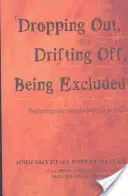 „Vypadnutie“, odchod, vylúčenie; stať sa niekým bez školy - 'Dropping Out', Drifting Off, Being Excluded; Becoming Somebody Without School