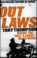 Zločinci: Vnútri pekelných anjelských vojen - Vnútri násilného sveta motorkárskych gangov - Outlaws: Inside the Hell's Angel Biker Wars - Inside the Violent World of Biker Gangs