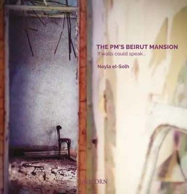 Bejrútske sídlo pm: Keby steny mohli hovoriť... - The Pm's Beirut Mansion: If Walls Could Speak...