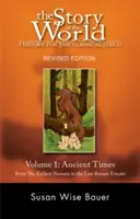 Story of the World, Vol. 1: History for the Classical Child: Staroveké časy - Story of the World, Vol. 1: History for the Classical Child: Ancient Times