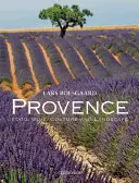 Provence: Provence: jedlo, víno, kultúra a krajina - Provence: Food, Wine, Culture and Landscape