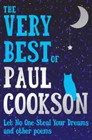 Nech ti nikto neukradne tvoje sny: Najlepšie básne Paula Cooksona - Let No One Steal Your Dreams: The Very Best Poems by Paul Cookson