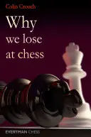 Prečo prehrávame v šachu - Why We Lose at Chess