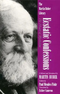 Extatické vyznania: Srdce mystiky - Ecstatic Confessions: The Heart of Mysticism