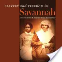 Otroctvo a sloboda v Savannah - Slavery and Freedom in Savannah