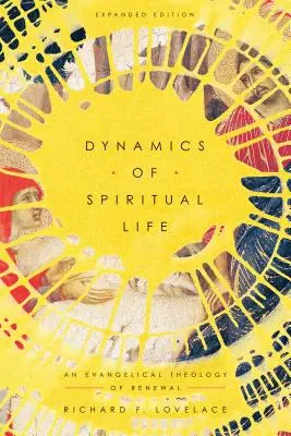 Dynamika duchovného života: Evanjelická teológia obnovy - Dynamics of Spiritual Life: An Evangelical Theology of Renewal