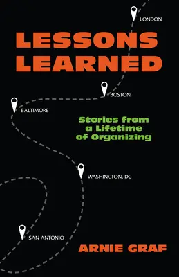 Poučenie z praxe: Príbehy z celoživotného organizovania - Lessons Learned: Stories from a Lifetime of Organizing