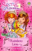 Tajné kráľovstvo: Dúhový lev - kniha 22 - Secret Kingdom: Rainbow Lion - Book 22