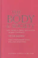 Telo a spoločnosť: Muži, ženy a sexuálne zriekanie v ranom kresťanstve - The Body and Society: Men, Women, and Sexual Renunciation in Early Christianity