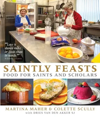Sväté sviatky: Jedlo pre svätých a učencov - Saintly Feasts: Food for Saints and Scholars