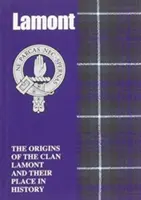 Lamont - Pôvod klanu Lamontovcov a ich miesto v histórii - Lamont - The Origins of the Clan Lamont and Their Place in History