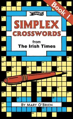 Simplexové krížovky z Irish Times: Kniha 1: Z Irish Times - Simplex Crosswords from the Irish Times: Book 1: From the Irish Times