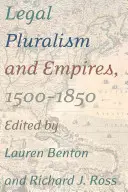 Právny pluralizmus a impériá, 1500 - 1850 - Legal Pluralism and Empires, 1500-1850