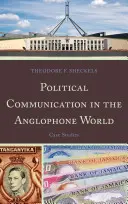 Politická komunikácia v anglofónnom svete: Prípadové štúdie - Political Communication in the Anglophone World: Case Studies