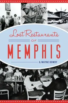 Stratené reštaurácie Memphisu - Lost Restaurants of Memphis