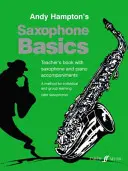 Základy hry na saxofón: Základov hry na saxofón: Metóda pre individuálne a skupinové vyučovanie (Kniha pre učiteľa) (altový saxofón) - Saxophone Basics: A Method for Individual and Group Learning (Teacher's Book) (Alto Saxophone)