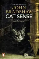 Mačací zmysel - Odhalená mačacia záhada - Cat Sense - The Feline Enigma Revealed