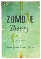 Teória zombie: A Reader - Zombie Theory: A Reader