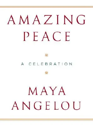 Úžasný pokoj: Vianočná báseň - Amazing Peace: A Christmas Poem