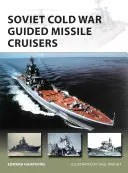 Sovietske raketové krížniky z obdobia studenej vojny - Soviet Cold War Guided Missile Cruisers