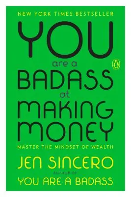 Ste drsňák pri zarábaní peňazí: Ovládajte spôsob myslenia bohatstva - You Are a Badass at Making Money: Master the Mindset of Wealth