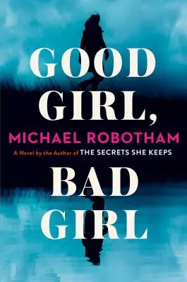 Dobré dievča, zlé dievča - Good Girl, Bad Girl