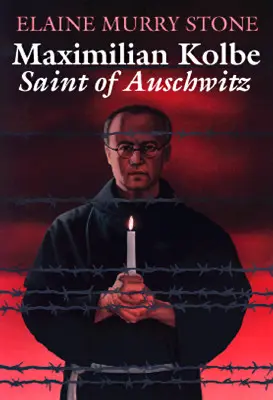 Maximilián Kolbe: Svätec z Osvienčimu - Maximilian Kolbe: Saint of Auschwitz
