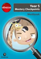 Abacus Mastery Checkpoints Pracovný zošit 5. ročník / P6 - Abacus Mastery Checkpoints Workbook Year 5 / P6