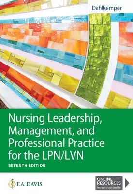 Ošetrovateľské vedenie, manažment a profesionálna prax pre Lpn/LVN - Nursing Leadership, Management, and Professional Practice for the Lpn/LVN