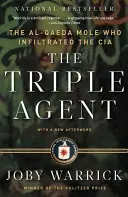 Trojitý agent: Kŕt Al-Káidy, ktorý sa infiltroval do CIA - The Triple Agent: The Al-Qaeda Mole Who Infiltrated the CIA