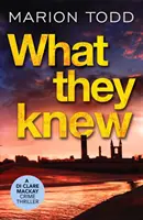 Čo vedeli - škótska detektívka, ktorá dokáže zaujať - What They Knew - A page-turning Scottish detective book