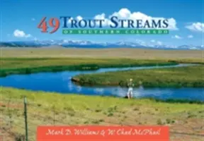 49 Pstruhové potoky južného Colorada - 49 Trout Streams of Southern Colorado