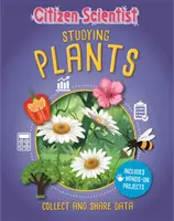 Občiansky vedec: Skúmanie rastlín - Citizen Scientist: Studying Plants