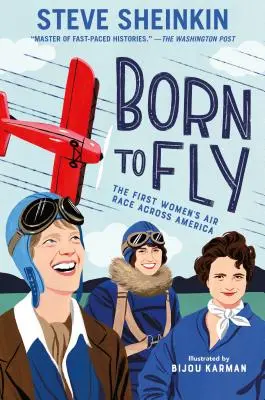 Zrodená na lietanie: Prvé letecké preteky žien naprieč Amerikou - Born to Fly: The First Women's Air Race Across America