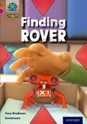 Úroveň 10: Straty a nálezy: Hviezdna úroveň 1: Hľadanie Roveru - Project X Origins: Brown Book Band, Oxford Level 10: Lost and Found: Finding Rover