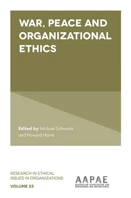 Vojna, mier a organizačná etika - War, Peace and Organizational Ethics
