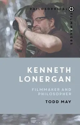 Kenneth Lonergan: Filmový tvorca a filozof - Kenneth Lonergan: Filmmaker and Philosopher