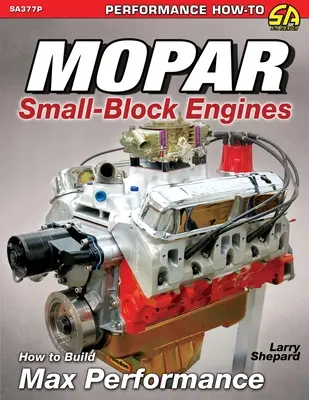 Mopar Small-Block Engines: Ako vytvoriť maximálny výkon - Mopar Small-Block Engines: How to Build Max Performance