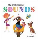 Moja prvá kniha zvukov - My First Book of Sounds