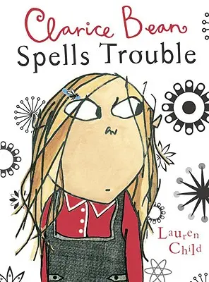 Clarice Bean čaruje problémy - Clarice Bean Spells Trouble