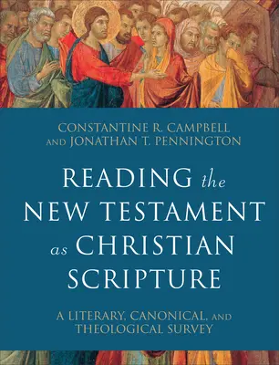 Čítanie Nového zákona ako kresťanského písma: Literárny, kánonický a teologický prehľad - Reading the New Testament as Christian Scripture: A Literary, Canonical, and Theological Survey