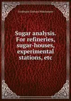 Analýza cukru - Pre cukrovary, cukrovary, pokusné stanice atď. - Sugar analysis - For refineries, sugar-houses, experimental stations, etc.